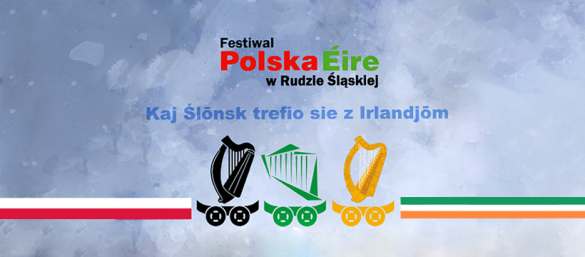 Grafika promująca Festiwal Polska Eire w Rudzie Śląskiej