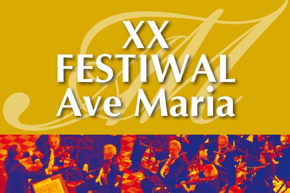 W górnej części grafiki napis XX Festiwal Ave Maria, w dolnej orkiestra